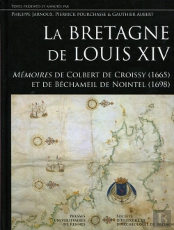 Bertrand.pt - La Bretagne De Louis Xiv ; Mémoires De Colbert De Croissy (1665) Et De Béchameil De Nointel (1698)