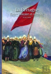 La Bretagne : Entre Histoire Et Identité