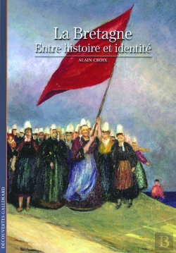 Bertrand.pt - La Bretagne : Entre Histoire Et Identité