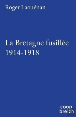 Bertrand.pt - La Bretagne Fusillée ; 1914-1918