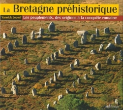 Bertrand.pt - La Bretagne Préhistorique - Les Peuplements, Des Origines À La Conquête Romaine