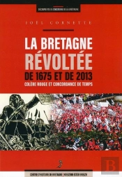 La Bretagne Revoltee De 1675 Et De 2013 Colere Rouge Et Concordance De Temps