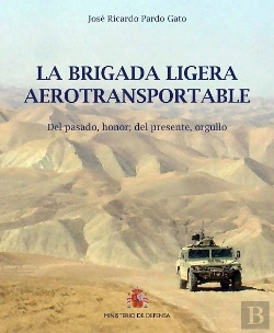 Bertrand.pt - La Brigada Ligera Aerotransportable. Del Pasado, Honor; Del Presente, Orgullo. 50 Aniversario
