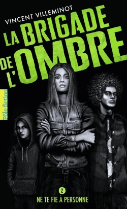 Bertrand.pt - La Brigade De L'Ombre Tome 2 : Ne Te Fie À Personne