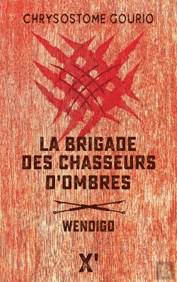 Bertrand.pt - La Brigade Des Chasseurs D'Ombres ; Wendigo