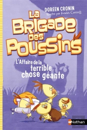 La Brigade Des Poussins 1 : L'Affaire De La Terrible Chose Geante