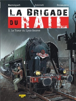 Bertrand.pt - La Brigade Du Rail Tome 1 ; Le Tueur Du Lyon-Genève