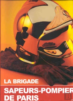 Bertrand.pt - La Brigade ; Sapeurs-Pompiers De Paris
