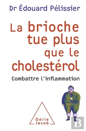 La Brioche Tue Plus Que Le Cholestérol ; Combattre L'Inflammation
