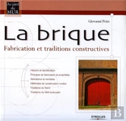 Bertrand.pt - La Brique ; Fabrication Et Traditions Constructives