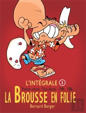La Brousse En Folie, L'Integrale N 1 (1984-1986 ) : La Brousse En Folie T.1, Tontion Les Gosses