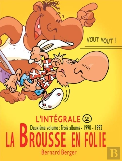 Bertrand.pt - La Brousse En Folie, L'Integrale N  2 (1990-1992 ) : La Marche Des Crabes Mous Dans Le Desert, Rouss