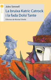 La Bruixa Katric Catrock I La Fada Dolsi Tante