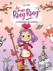 La Bruja Ring Ring 1. La Guardiana Del Bosque