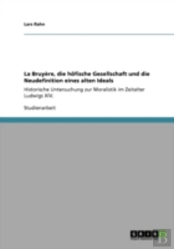 Bertrand.pt - La Bruya*Re, Die Haã‚Â¶Fische Gesellschaft Und Die Neudefinition Eines Alten Ideals