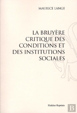 Bertrand.pt - La Bruyère Critique Des Conditions Et Des Institutions Sociales