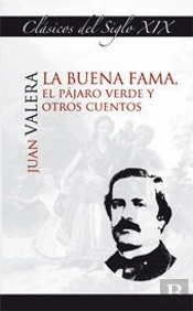 La Buena Fama, El Pájaro Verde Y Otros Cuentos