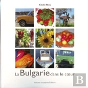 La Bulgarie Dans Le Coeur