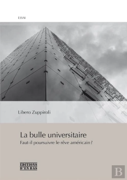 Bertrand.pt - La Bulle Universitaire ; Faut-Il Poursuivre Le Rêve Américain ?