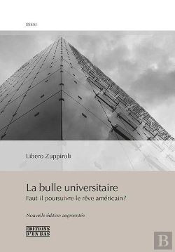 Bertrand.pt - La Bulle Universitaire ; Faut-Il Poursuivre Le Rêve Américain ?