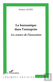 La Bureautique Dans L'Entreprise ; Les Acteurs De L'Innovation