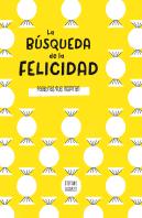 La Búsqueda De La Felicidad (Palabras Que Inspiran)