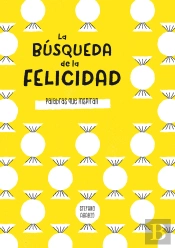 La Búsqueda De La Felicidad (Palabras Que Inspiran)