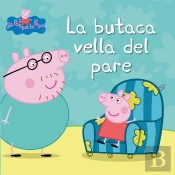 La Butaca Vella Del Pare (Un Conte De La Porqueta Pepa)