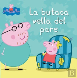 Bertrand.pt - La Butaca Vella Del Pare (Un Conte De La Porqueta Pepa)
