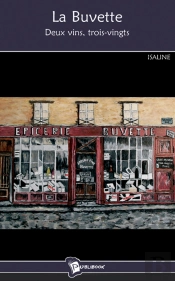 La Buvette , Deux Vins, Trois-Vingts
