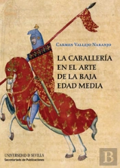 La Caballería En El Arte De La Baja Edad Media