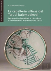 La Caballeria Villana Del Teruel Bajomedieval