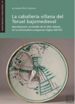 Bertrand.pt - La Caballeria Villana Del Teruel Bajomedieval