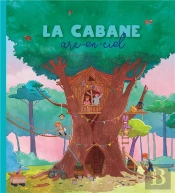 La Cabane Arc-En-Ciel