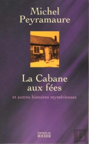La Cabane Aux Fees Et Autres Histoires Mysterieuses