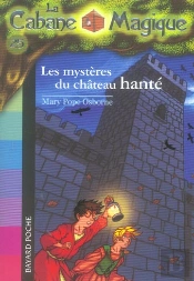 La Cabane Magique T.25; Les Mystères Du Chateau Hanté