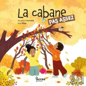 La Cabane Pas Assez