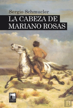Bertrand.pt - La Cabeza De Mariano Rosas