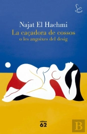 La Caçadora De Cossos O Les Angoixes Del Desig