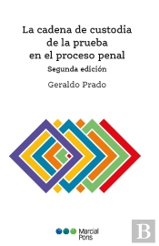 La Cadena De Custodia De La Prueba En El Proceso Penal. 2ª Ed