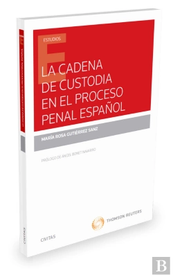 Bertrand.pt - La Cadena De Custodia En El Proceso Penal Español