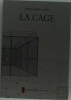 La Cage ; La Construction De La Cage