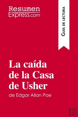 Bertrand.pt - La Caida De La Casa De Usher De Edgar Allan Poe (Guia De Lectura) : Resumen Y Analsis Completo