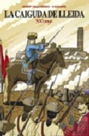 La Caiguda De Lleida, 300 Anys