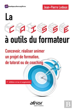 Bertrand.pt - La Caisse A Outils Du Formateur - Concevoir, Realiser Animer Un Projet De Formation, De Tutorat Ou D