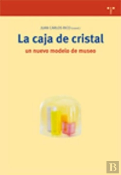 Bertrand.pt - La Caja De Cristal: Un Nuevo Modelo De Museo