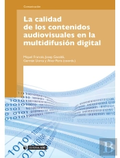 La Calidad De Los Contenidos Audiovisuales En La Multidifusión Digital