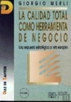 Bertrand.pt - La Calidad Total Como Herramienta De Negocio.