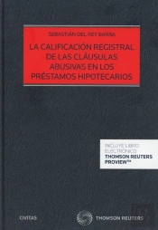 La Calificación Registral De Las Cláusulas Abusivas En Los Préstamos Hipotecarios (Papel + E-Book)