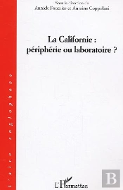 La Californie : Périphérie Ou Laboratoire ?